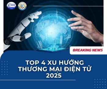 TOP 4 XU HƯỚNG TMĐT NỔI BẬT 2025 – SINH VIÊN NGÀNH TMĐT NHẤT ĐỊNH PHẢI BIẾT!